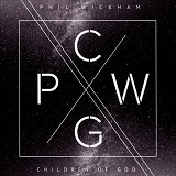 Phil Wickham - Children Of God