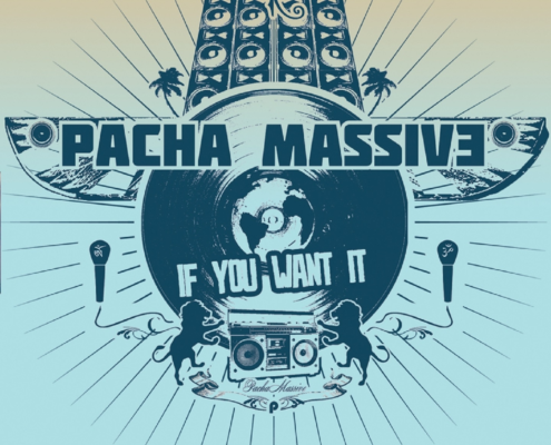 Pacha Massive - If You Want It
