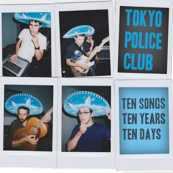Tokyo Police Club - 10x10x10