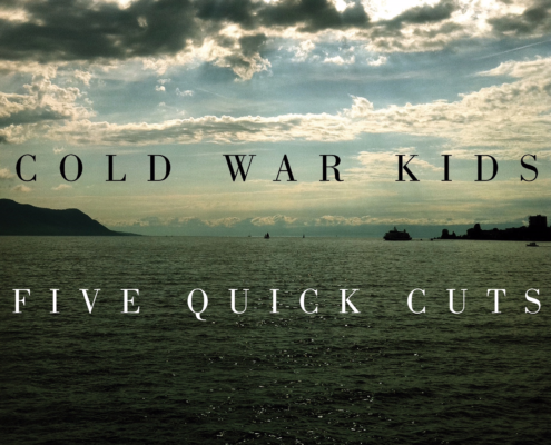 Cold War Kids - Five Quick Cuts