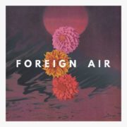 Foreign Air - For the Light