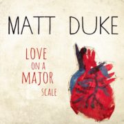 Matt Duke - Love On a Major Scale