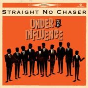 Straight No Chaser - Under the Influence