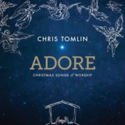 Chris Tomlin - Adore: Christmas Songs of Worship