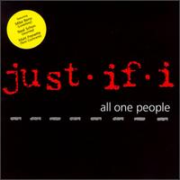 just*if*i - All One People