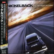 Nickelback - All the Right Reasons [Japan Bonus Tracks]