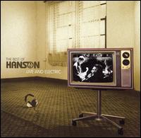 Hanson - Best of Hanson: Live and Electric [CD/DVD Cooking Vinyl]