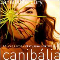 Daniela Mercury - Canibalia