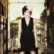 Carrie Rodriguez - Give Me All You Got