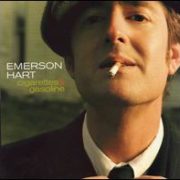 Emerson Hart - Cigarettes and Gasoline