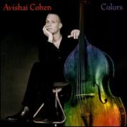 Avishai Cohen - Colors [Bonus Tracks]
