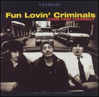 Fun Lovin’ Criminals - Come Find Yourself [Australia Bonus Tracks]