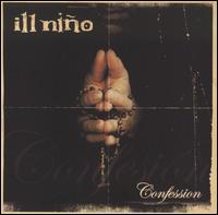 Ill Niño - Confession [Clean]