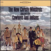 The New Christy Minstrels - Cowboys and Indians [Bonus Tracks]