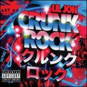 Lil Jon - Crunk Rock [20 Tracks]