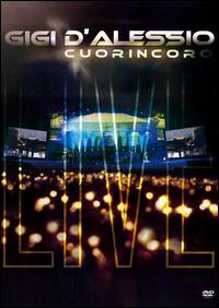 Gigi d’Alessio - Cuorincoro: Live 2005 [DVD]