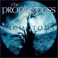 Prophetess - Dichotomy