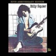 Billy Squier - Don't Say No [30th Anniversary Edition]