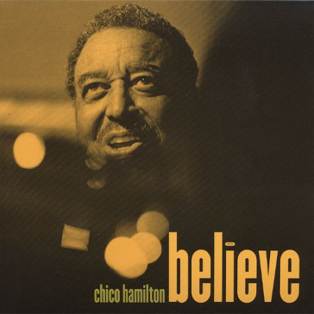 Chico Hamilton - Believe