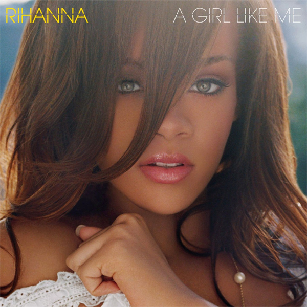 Rihanna - A Girl Like Me