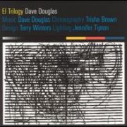 Dave Douglas - El Trilogy