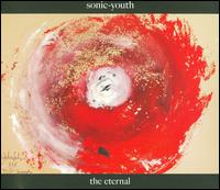 Sonic Youth - Eternal [Bonus Tracks]