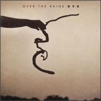 Over the Rhine - Eve