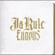 Ja Rule - Exodus [Clean]