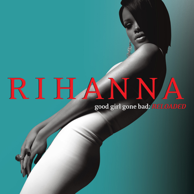 Rihanna - Good Girl Gone Bad [Reloaded]