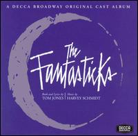 Original Off Broadway Cast - Fantasticks [1960 Original Off Broadway Cast]