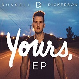 Russell Dickerson - Yours EP