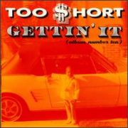 Too Short - Gettin' It (Album Number Ten) [Clean]