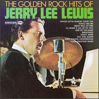 Jerry Lee Lewis - Golden Rock Hits of Jerry Lee Lewis