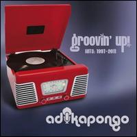Adika Pongo - Groovin’ Up! Hits: 1997-2011