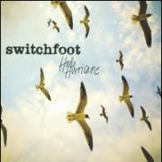 Switchfoot - Hello Hurricane