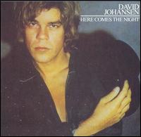 David Johansen - Here Comes the Night [Bonus Track]