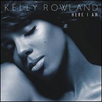 Kelly Rowland - Here I Am [Deluxe Version]