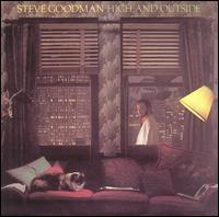 Steve Goodman - High and Outside
