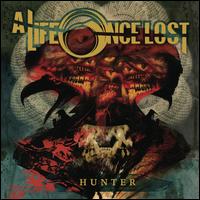 A Life Once Lost - Hunter [Deluxe Edition]