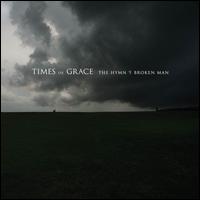 Times of Grace - Hymn of a Broken Man