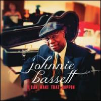 Johnnie Bassett - I Can Make That Happen