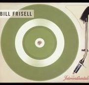 Bill Frisell - Intercontinentals