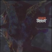 Slipknot - Iowa [Japan Bonus Track]