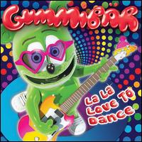 Gummibär - La La Love To Dance