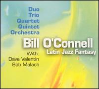 Bill O’Connell - Latin Jazz Fantasy