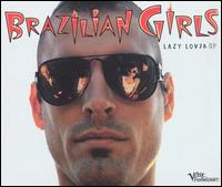 Brazilian Girls - Lazy Lover [EP]