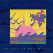 A Flock Of Seagulls - Light at the End of the World