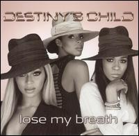 Destiny’s Child - Lose My Breath/Game Over