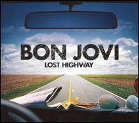 Bon Jovi - Lost Highway [Japan Bonus Tracks/Bonus DVD]