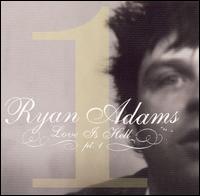 Ryan Adams - Love Is Hell Part 1